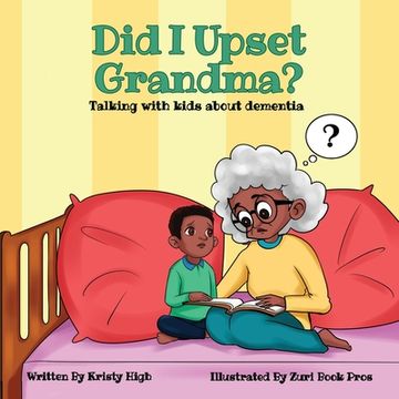 portada Did I Upset Grandma? Talking with Kids about Dementia (en Inglés)