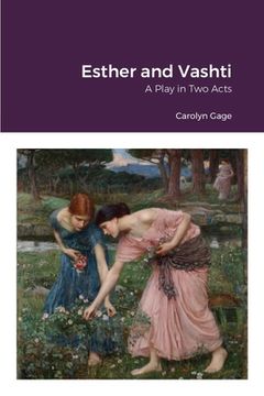 portada Esther and Vashti: A Play in Two Acts (in English)