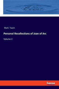 portada Personal Recollections of Joan of Arc: Volume 2 (en Inglés)