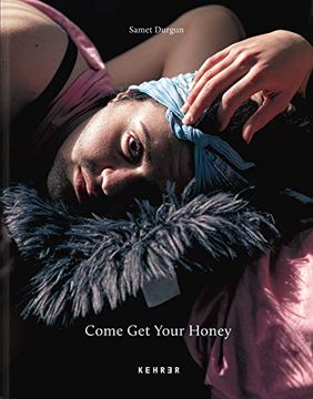 portada Come get Your Honey: A Story About the Lgbtqia+ Refugee and Asylum Seekers (en Inglés)