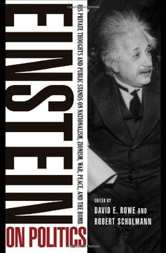 portada Einstein on Politics: His Private Thoughts and Public Stands on Nationalism, Zionism, War, Peace, and the Bomb (en Inglés)