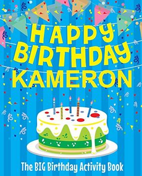 portada Happy Birthday Kameron - the big Birthday Activity Book: Personalized Children's Activity Book (en Inglés)
