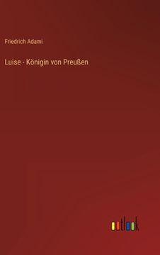 portada Luise - Königin von Preußen (en Alemán)