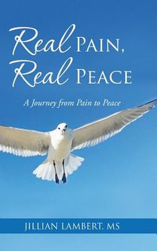 portada Real Pain, Real Peace: A Journey from Pain to Peace