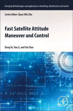 portada Fast Satellite Attitude Maneuver and Control (Emerging Methodologies and Applications in Modelling, Identification and Control) (en Inglés)