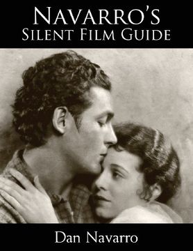 portada Navarro's Silent Film Guide: A Comprehensive Look at American Silent Cinema (in English)