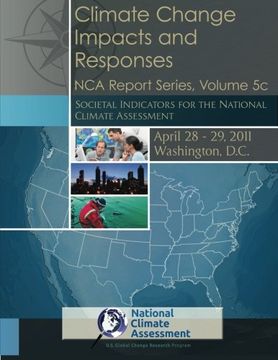portada Climate Change Impacts and Responses: Societal Indicators for the National Climate Assessment: NCA Report Series, Volume 5c (National Climate Assessment Report Series)