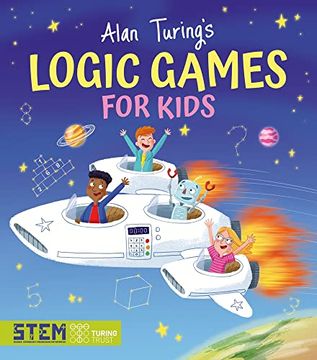 portada Alan Turing's Logic Games for Kids (Alan Turing Puzzles it Out, 3) (in English)