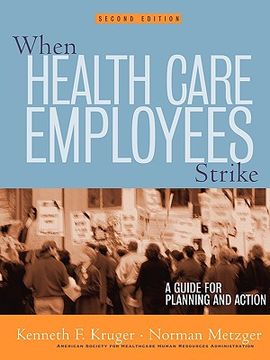 portada when health care employees strike: a guide for planning and action