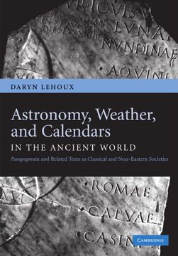 portada Astronomy, Weather, and Calendars in the Ancient World: Parapegmata and Related Texts in Classical and Near-Eastern Societies (en Inglés)