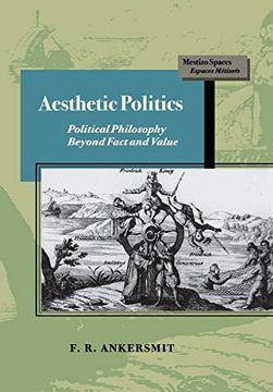 portada Aesthetic Politics: Political Philosophy Beyond Fact and Value (Mestizo Spaces (en Inglés)