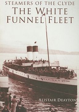 portada steamers of the clyde: the white funnel fleet (en Inglés)