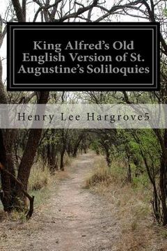 portada King Alfred's Old English Version of St. Augustine's Soliloquies (in English)