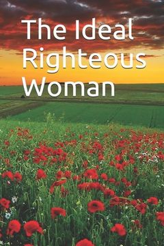 portada The Ideal Righteous Woman (en Inglés)
