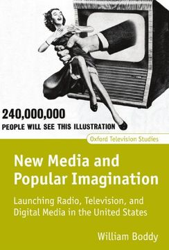 portada New Media and Popular Imagination: Launching Radio, Television, and Digital Media in the United States (Oxford Television Studies) 