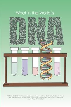 portada What in the World is DNA? (in English)