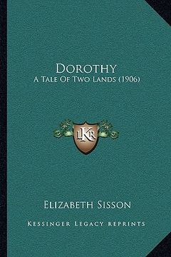 portada dorothy: a tale of two lands (1906) (in English)