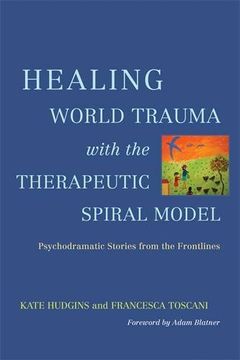 portada Healing World Trauma With the Therapeutic Spiral Model (en Inglés)