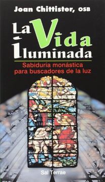 portada La Vida Iluminada: Sabiduría Monástica Para Buscadores de pa luz (in Spanish)