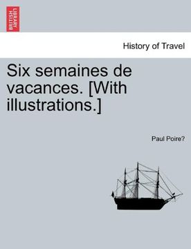 portada Six semaines de vacances. [With illustrations.] (French Edition)