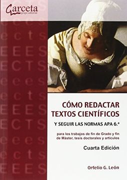 portada Cómo Redactar Textos Científicos y Seguir las Normas apa 6. ª: S y Seguir las Normas apa 6. ª Para los Trabajos de fin de Graco y fin de Máster, Tesis Doctorales y Artículos