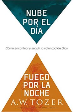 portada Nube por el Día, Fuego por la Noche: Cómo Encontrar y Seguir la Voluntad de Dios (in Spanish)