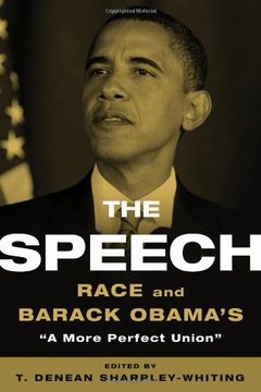 portada The Speech: Race and Barack Obama's "a More Perfect Union" (en Inglés)