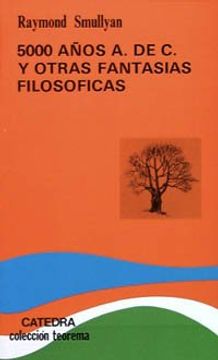 portada 5.000 años A. de C. y otras fantasías filosóficas (in Spanish)