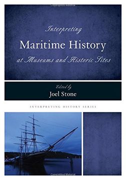 portada Interpreting Maritime History at Museums and Historic Sites (Interpreting History)