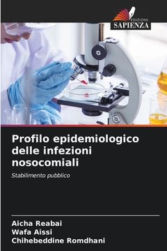 portada Profilo epidemiologico delle infezioni nosocomiali (in Italian)