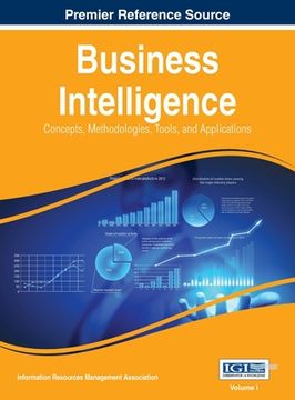 portada Business Intelligence: Concepts, Methodologies, Tools, and Applications, VOL 1 (en Inglés)