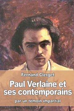portada Paul Verlaine et ses contemporains: par un témoin impartial (in French)