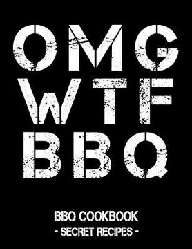 portada Omg Wtf BBQ: BBQ Cookbook - Secret Recipes for Men (in English)