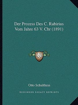 portada Der Prozess Des C. Rabirius Vom Jahre 63 V. Chr (1891) (en Alemán)