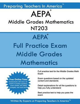 portada AEPA Middle Grades Mathematics NT203: AEPA Middle Grades Math Exam (en Inglés)