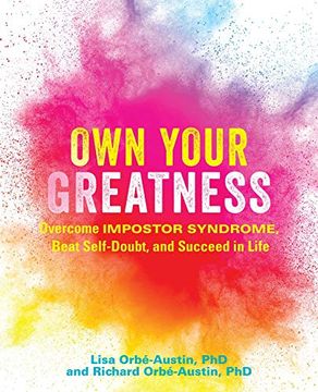 portada Own Your Greatness: Overcome Impostor Syndrome, Beat Self-Doubt, and Succeed in Life (en Inglés)