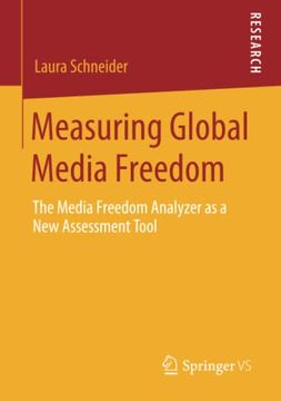 portada Measuring Global Media Freedom the Media Freedom Analyzer as a new Assessment Tool (en Inglés)