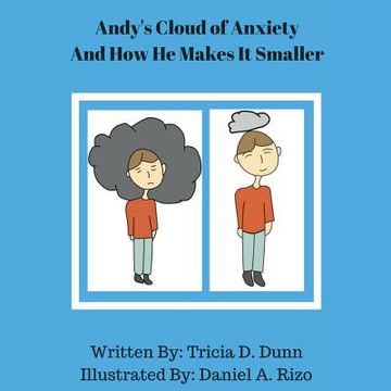 portada Andy's Cloud Of Anxiety and How He Makes It Smaller (en Inglés)