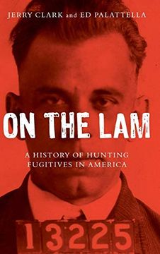 portada On the Lam: A History of Hunting Fugitives in America (en Inglés)