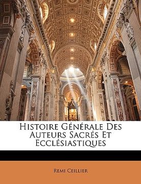 portada Histoire Générale Des Auteurs Sacrés Et Ecclésiastiques (en Francés)