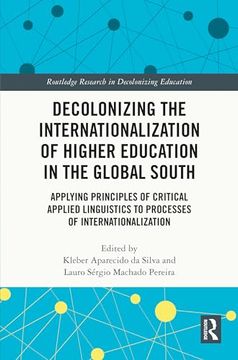 portada Decolonizing the Internationalization of Higher Education in the Global South (Routledge Research in Decolonizing Education) (en Inglés)