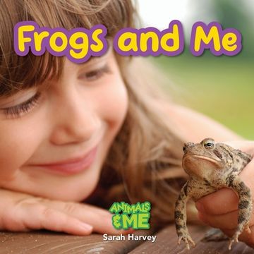 portada Frogs and me: Animals and me (en Inglés)