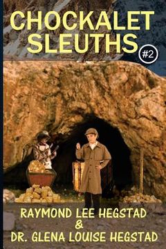portada Chockalet Sleuths #2: Alaska Bound, where's the gold? (in English)