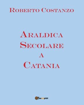 portada Araldica Secolare a Catania (en Italiano)
