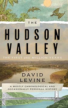 portada The Hudson Valley: The First 250 Million Years: A Mostly Chronological and Occasionally Personal History (in English)