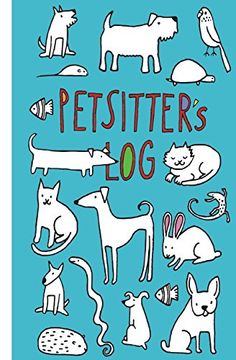 portada Petsitter's log (Awesome Animal Care Logs) (Volume 1) (in English)