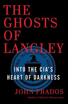 portada The Ghosts of Langley: Into the CIA's Heart of Darkness