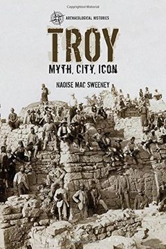 portada Troy: Myth, City, Icon (Archaeological Histories)