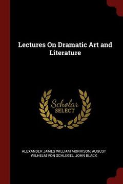 portada Lectures On Dramatic Art and Literature (en Inglés)
