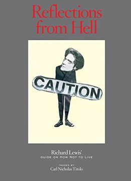 portada Reflections from Hell: Richard Lewis' Guide on How Not to Live (in English)